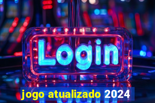 jogo atualizado 2024